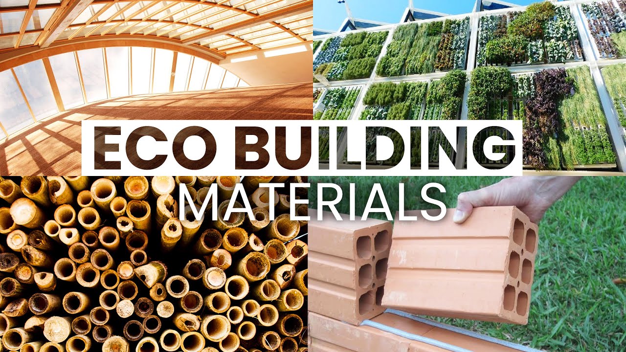10 loại vật liệu xây dựng thân thiện môi trường